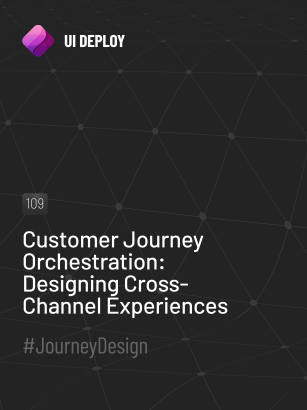 Customer Journey Orchestration: Designing Cross-Channel Experiences